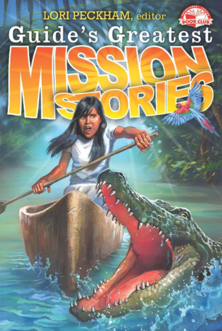 Cover of the book titled "Guide's Greatest Mission Stories." Many stories from Guide Magazine get published as compilation books.