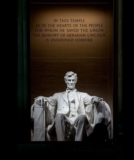 Abraham Lincoln The Lincoln Memorial, commemorating Abraham Lincoln who helped abolish slavery